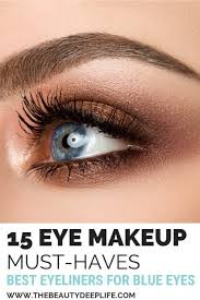 Makeup with golden or warm brown tones work well with blue eyes because these shades contrast blue on a color wheel. Eyeliners For Blue Eyes 15 Eye Catching Must Haves