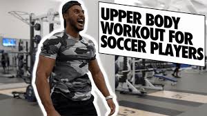upper body workout for soccer players