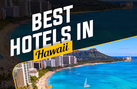 the best hotels in hawaii in 2023