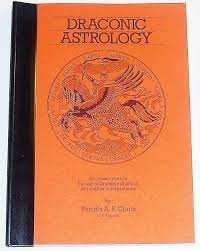 Draconic Astrology An Aquarian Astrology Handbook By