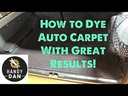 how to dye automotive carpet the simple