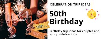 50th birthday celebration ideas for a