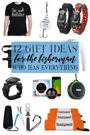 12 gift ideas for the fisherman who has