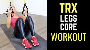 trx legs and core workout may be done