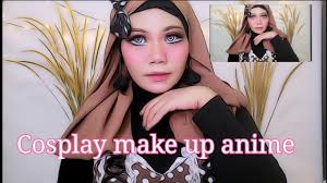 make up cosplay anime part 1 you