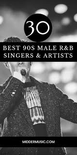 30 best 90s male r b singers artists