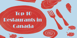 restaurants in canada top 10 fine