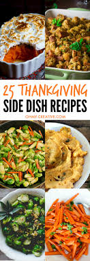 Did you enjoy our list of thanksgiving side dishes recipes? 25 Plus Thanksgiving Side Dishes Oh My Creative