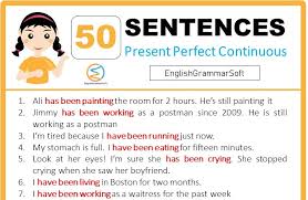 Present tense is one of the forms of verb tenses. Present Perfect Continuous Tense Sentences 50 Examples Englishgrammarsoft