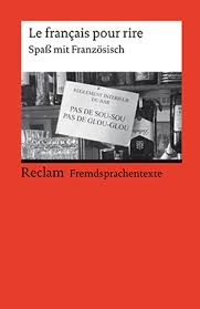 Find out information about francais. Le Francais Pour Rire Reclam Verlag