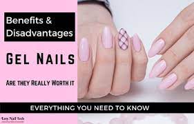 benefits disadvanes of gel nails