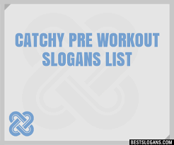 100 catchy pre workout slogans 2023