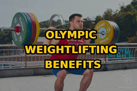 olympic weightlifting benefits did you