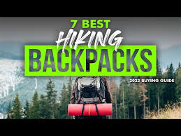 best hiking backpacks 7 hiking