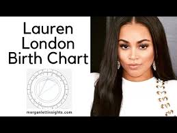 Lauren London Natal Chart A Persistent Angel Youtube