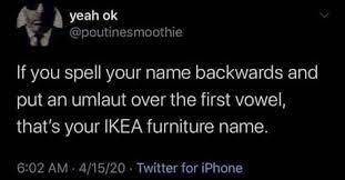 Founded over 75 years ago, the company is one of the world's largest furniture retailers in the world. How To Name Ikea Furniture 9gag
