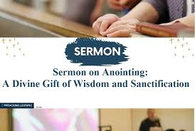 sermon on anointing a divine gift of