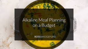 alkaline meal planning on a budget