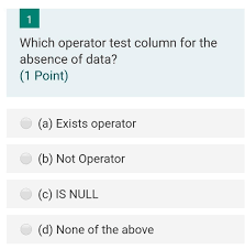Which operator test column for the absence of data?​ - Brainly.in