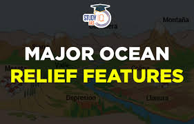 major ocean relief features