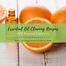 20 Essential Oil Cleaning Recipes DIY Natural Cleaners