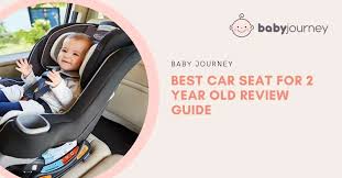 Best Car Seat For 2 Year Old 2023