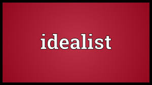 idealist meaning you