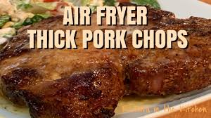 air fryer thick pork chops you