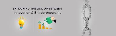 Explaining The Link Up Between Innovation Entrepreneurship