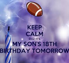 keep calm cuz it s my son s 18th