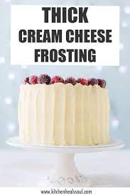how to make thick cream cheese frosting