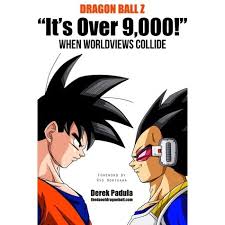 It first appeared in dragon ball during the king piccolo saga. Dragon Ball Z It S Over 9 000 When Worldviews Collide By Derek Padula