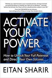 And now a word from our lawyers. Activate Your Power How To Unlock Your Full Potential And Direct Your Own Success Sharir Eitan 9781452016771 Amazon Com Books
