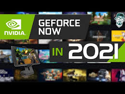 nvidia geforce now cloud gaming in 2021