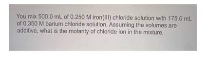 solved you mix 500 0 ml of 0 250 m iron