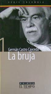 Germán castro caycedo has 30 books on goodreads with 7829 ratings. La Bruja Coca Politica Y Demonio German Castro Caycedo Libreria Pensar