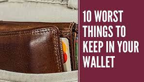 8 Things You Shouldn T Keep In Your Wallet