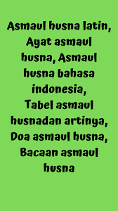Teks lirik robbilahul asma'ul husna ditulis latin dan arab lengkap tanp arti bahasa indonesia. 99 Asmaul Husna Latin Arab Dan Terjemahan For Android Apk Download