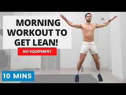 quick morning hiit to get lean do