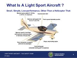 Light sport aircraft are not designed according to faa airworthiness standards. Operation And Maintenance Of Light Sport Aircraft