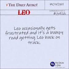 Daily Astro Leo Have You Ever Had A Complete Astrology
