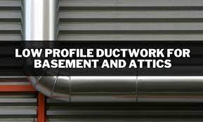 Low Profile Ductwork For Basement And