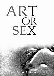 Art or Sex eBook by Oliver Frances - EPUB Book | Rakuten Kobo United States