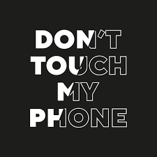 dont touch my phone new best stock text