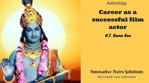 Vedic Astrology Career As A Successful Film Actor N T Rama Rao