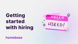 getting started with hiring homebase