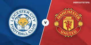 Stream premier league game leicester city v. Leicester City Vs Manchester United Betting Tips Preview Mrfixitstips