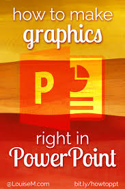 How To Make Graphics In Powerpoint Yes You Can