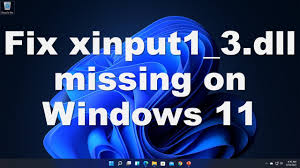 how to fix xinput1 3 dll is missing on
