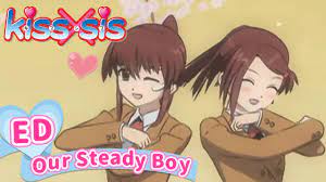 Our Steady Boy」 | kiss×sis | エンディング - YouTube
